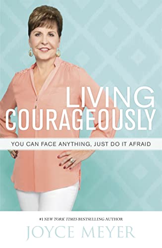 Living Courageously: You Can Face Anything, Just Do It Afraid von Hodder Faith